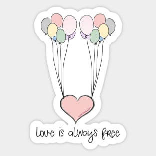 "Love is Always Free" Positive Message Sticker